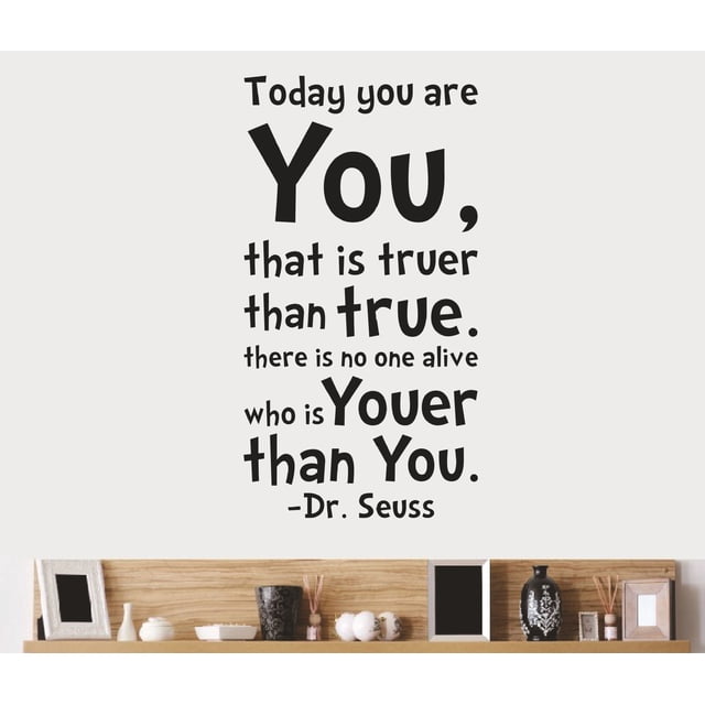 Adhesivos de pared con la frase inspiradora del Dr. Seuss «Today You Are You»