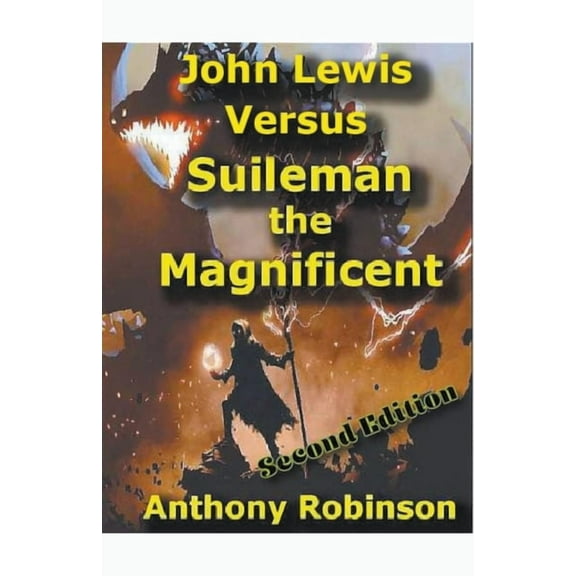 Though the Standing Stones Sagas John Lewis Versus Suleiman, Book 1, (Paperback)
