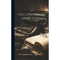 The Confessions of an Etonian (Hardcover)