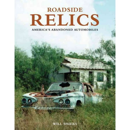 Roadside Relics: America's Abandoned Automobiles