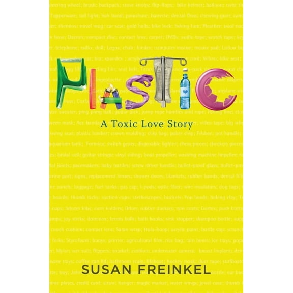 Plastic: A Toxic Love Story, (Hardcover)