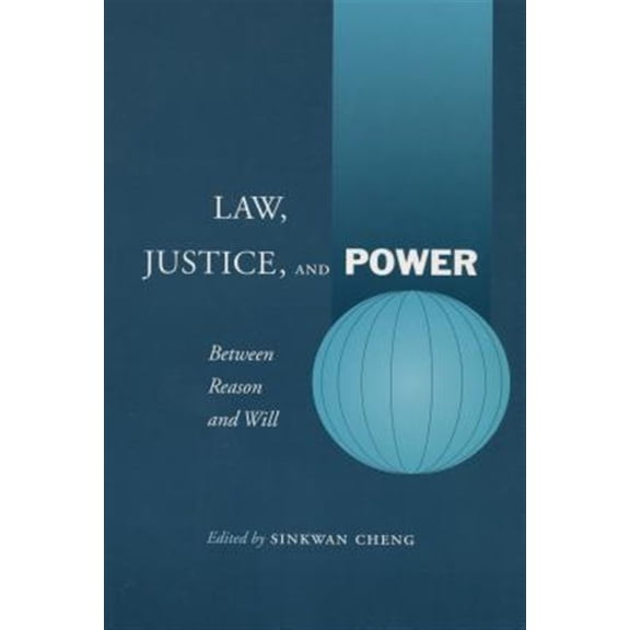 Pre-Owned Law, Justice, and Power : Between Reason and Will (Paperback)
