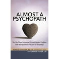 thumbnail image 2 of Almost a Psychopath: Do I (or Does Someone I Know) Have a Problem with Manipulation and Lack of Empathy?, 2 of 3