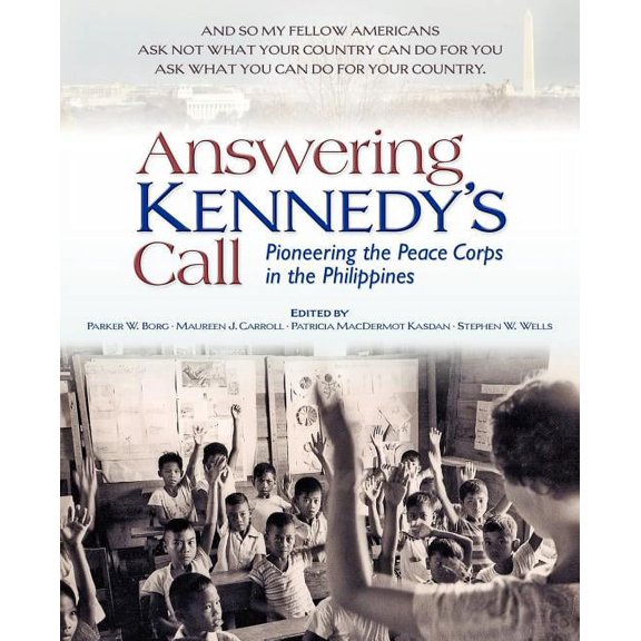 Answering Kennedy's Call: Pioneering the Peace Corps in the Philippines, (Paperback)