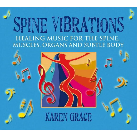 Spine Vibrations: Healing Music for the Spine, Muscles, Organs and Subtle Body, (Audiobook)