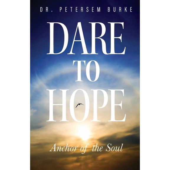 Dare to Hope: Anchor of the Soul (Paperback)