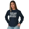 thumbnail image 3 of Texas Where Everything's Bigger Funny Plus Size Long Sleeve Graphic Tee Shirt Brisco Brands 3X, 3 of 5