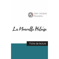 La Nouvelle Héloïse de Jean-Jacques Rousseau (fiche de lecture et analyse complète de l'oeuvre) (Paperback)