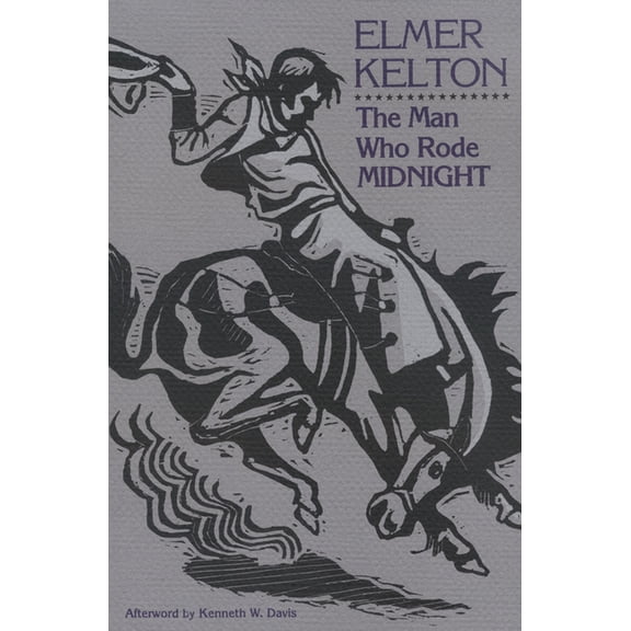 Texas Tradition The Man Who Rode Midnight: Volume 14, Book 14, (Paperback)