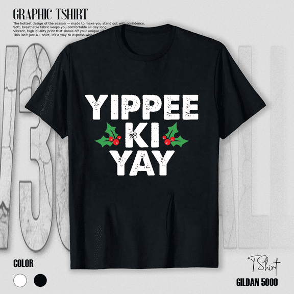 Yippee Ki Yay Funny Seasonal Movie Quote Graphic Design Unisex T-Shirt V15458, up to Size 5XL