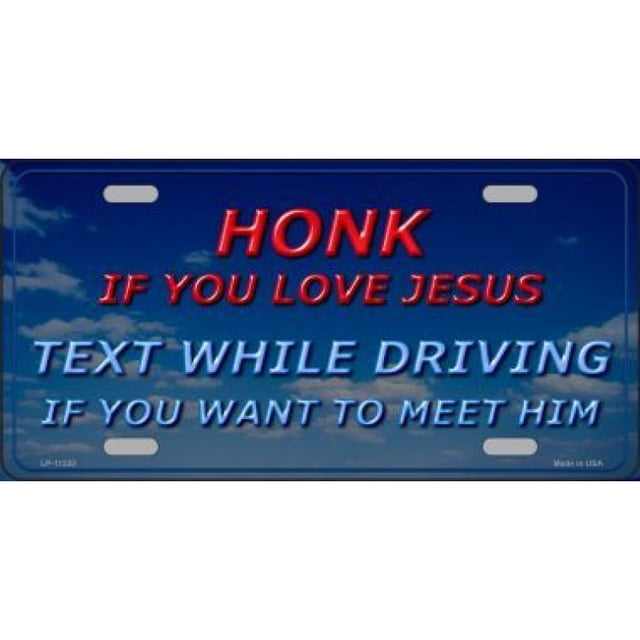 Honk If You Love Jesus Metal License Plate