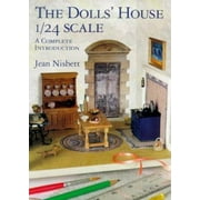The Dolls' House 1/24 Scale : A Complete Introduction, Used [Paperback]