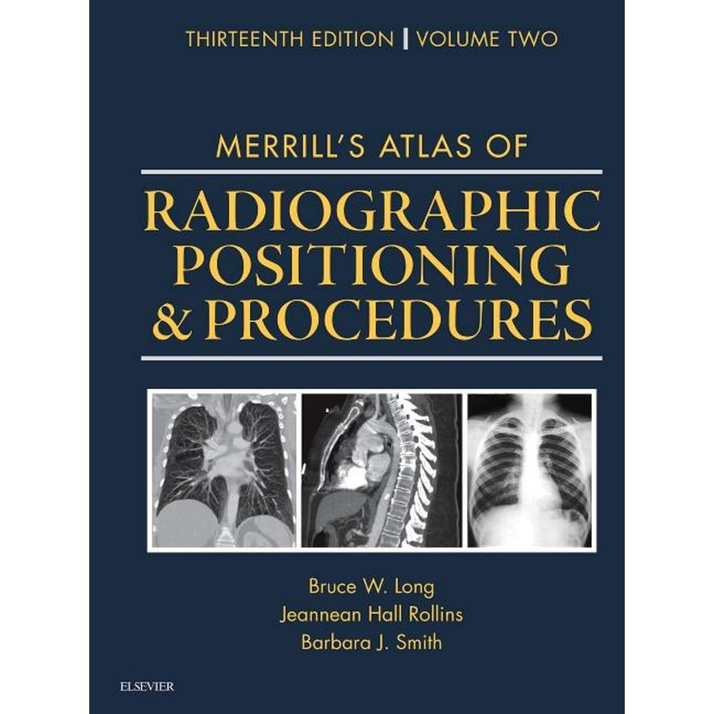 Merrill's Atlas of Radiographic Positioning and Procedures Volume 2