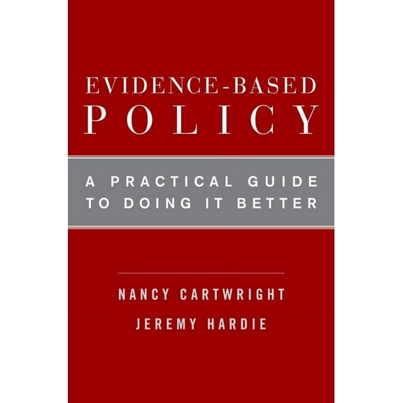 Evidence-Based Policy: A Practical Guide to Doing It Better, (Paperback)