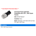 thumbnail image 2 of Instrument Panel Light Bulb - Compatible with 1995 - 2004 Toyota Tacoma 1996 1997 1998 1999 2000 2001 2002 2003, 2 of 2