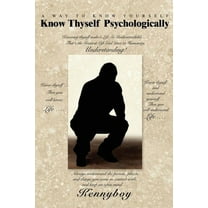 Know Thyself Psychologically: A Way to Know Yourself (Paperback)