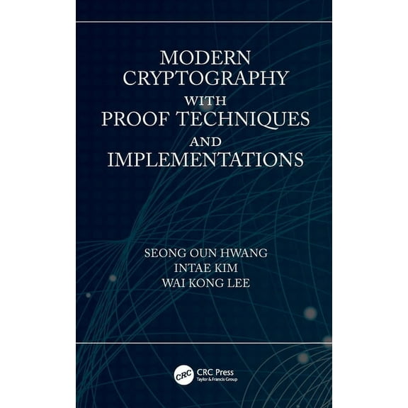 Modern Cryptography with Proof Techniques and Implementations, (Hardcover)