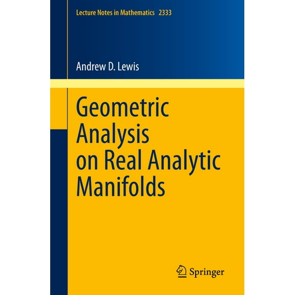 Lecture Notes in Mathematics Geometric Analysis on Real Analytic Manifolds, Book 2333, (Paperback)