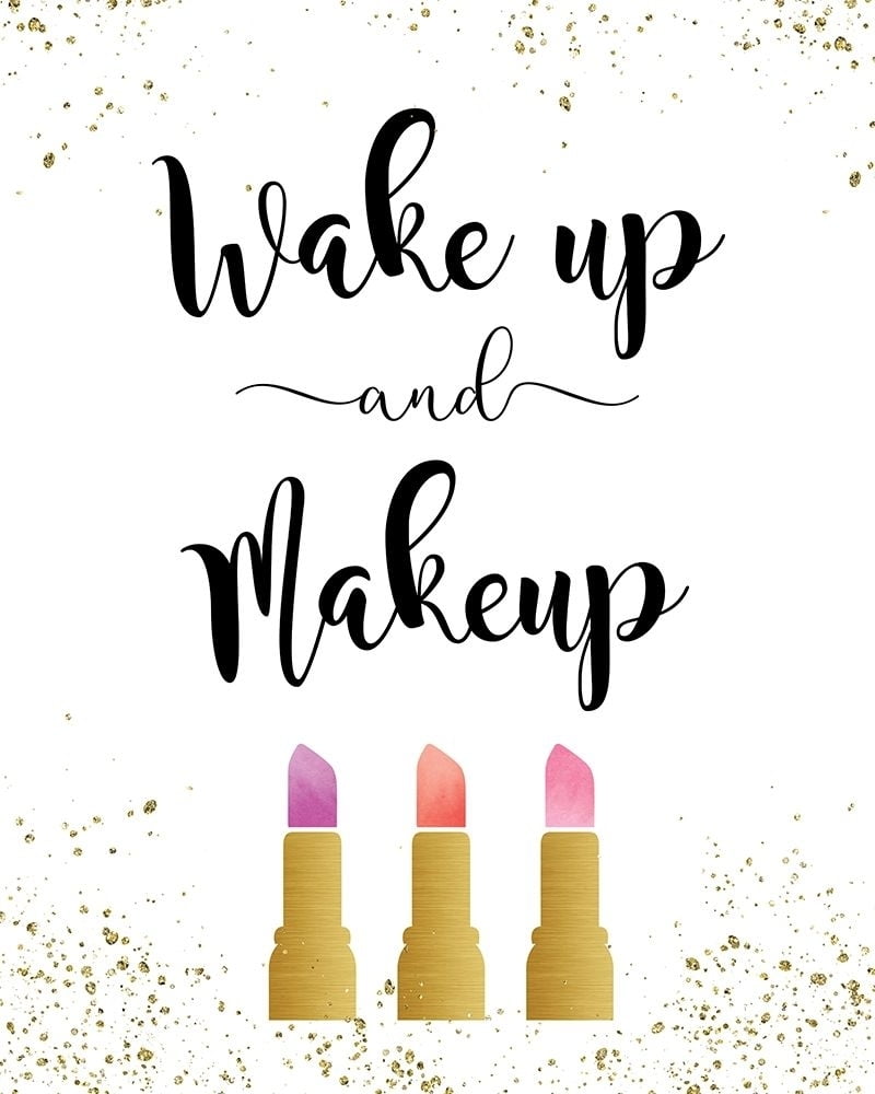 Wake Up and Makeup Poster Print by Amanda Murray (30 x 24) - Walmart ...