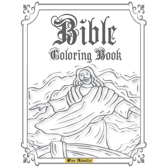 Bible Coloring Book for Adults: A Large Print Stress Relieving Christian Colouring Book to Praise Inspirational & Spiritual Growth. Color the Beauty of Faith and Strengthen your Love in Jesus Words. (