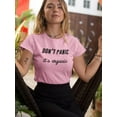 thumbnail image 2 of Don't Panic It's Organic T-Shirt Women -Smartprints Designs, Female 3X-Large, 2 of 4