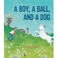 thumbnail image 1 of Pre-Owned A Boy, a Ball, and a Dog (Hardcover) 1626722870 9781626722873, 1 of 1