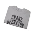 thumbnail image 3 of Crane Operator Sweatshirt Gifts Crew Neck Shirt Long Sleeve Unisex, 3 of 5