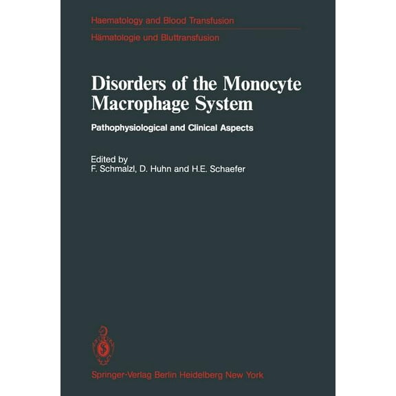 Haematology and Blood Transfusion Hämato Disorders of the Monocyte Macrophage System: Pathophysiological and Clinical Aspects, Book 27, (Paperback)