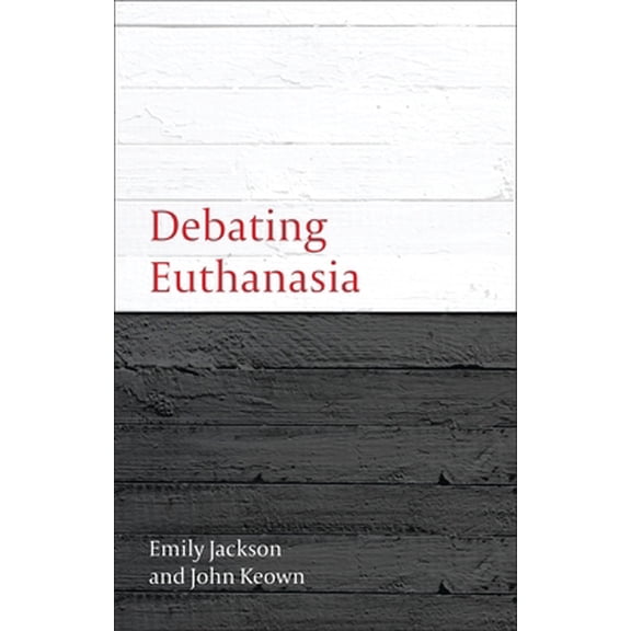 Pre-Owned Debating Euthanasia (Paperback) 1849461783 9781849461788