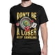 thumbnail image 1 of Camisetas de algodón para hombre y mujer, de manga corta y cuello redondo, para adultos, "Don't Be A Loser Keep Gambling", 1 of 7