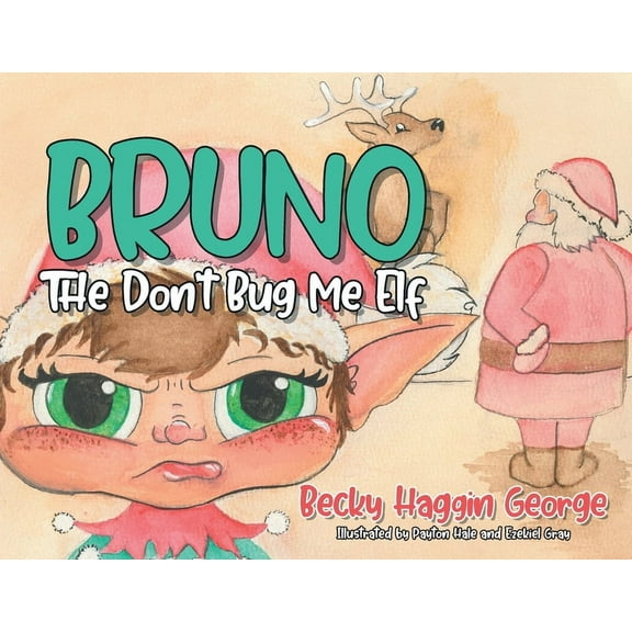 Bruno The Don't Bug Me Elf, (Paperback)
