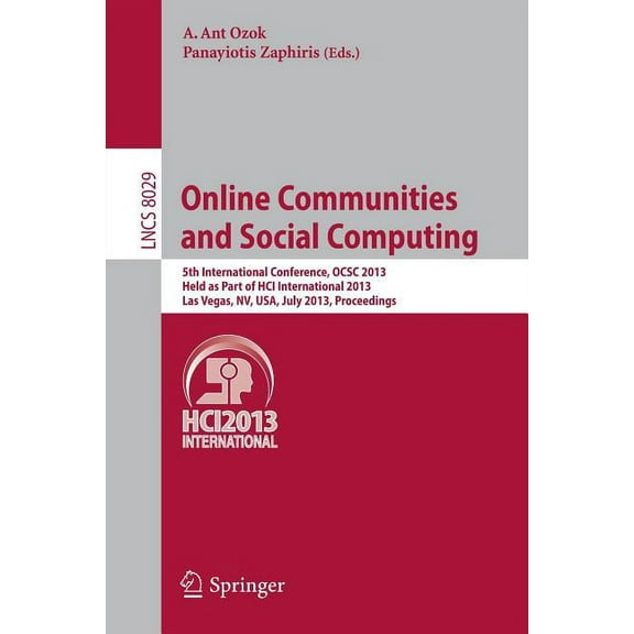 Online Communities and Social Computing: 5th International Conference, Ocsc 2013, Held as Part of Hci International 2013, (Paperback)