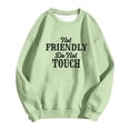 thumbnail image 4 of Not Friendly Do Not Touch Sweatshirt for Women Funny Graphic Crewneck Sweatshirts Womens Pullover Top, 4 of 4