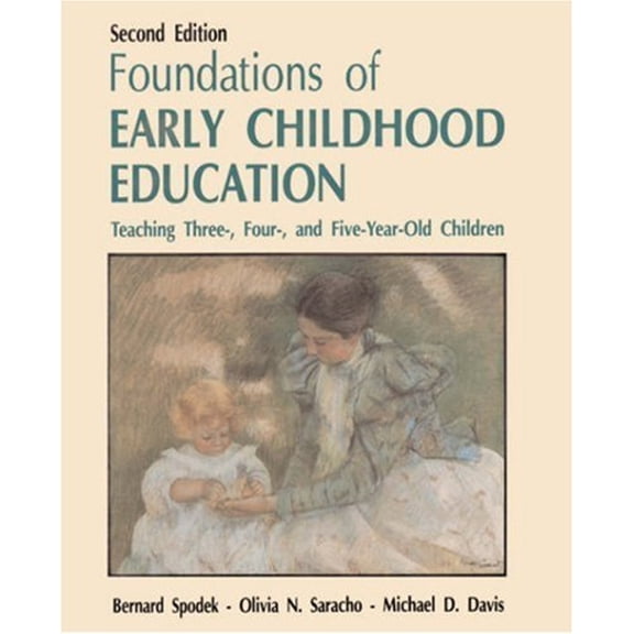 Pre-Owned Foundations of Early Childhood Education: Teaching Three-Four and Five Year Old Children (Paperback) 0133267377 9780133267372