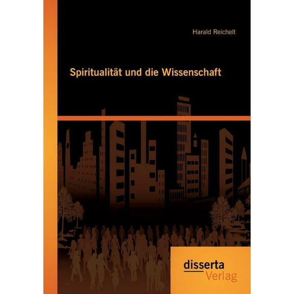Spiritualität und die Wissenschaft (Paperback)