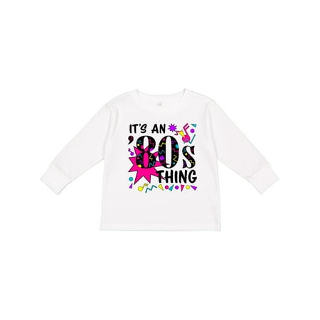 

Inktastic It s an 80s Thing Gift Toddler Boy or Toddler Girl Long Sleeve T-Shirt