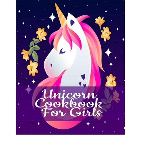 Sayings About Christmas Unicorn Cookbook For Girls : Blank Cooking Journal To Write In Your Self Made Rainbow Recipes & Crafting Projects - Magical Kitchen Ingredients, Instructions & Composition Notebook Pages For Cute Sayings & Quotes About Beautiful Fairy Tale Animal Creatures ()