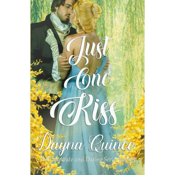 Desperate and Daring Just One Kiss, Book 3, (Paperback)