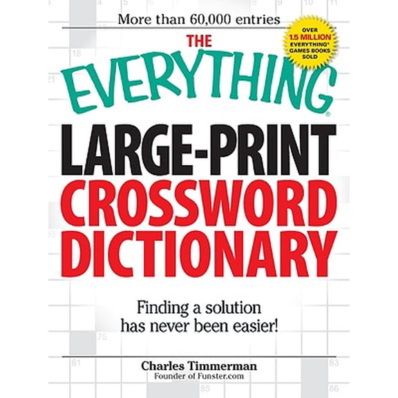 Everything®: The Everything Large-Print Crossword Dictionary : Finding a solution has never been easier! (Paperback)
