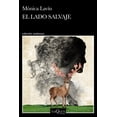 thumbnail image 1 of Libro El Lado Salvaje Tapa Blanda, Autor Monica Lavin, Editorial Tusquets Mexico, 1 of 2
