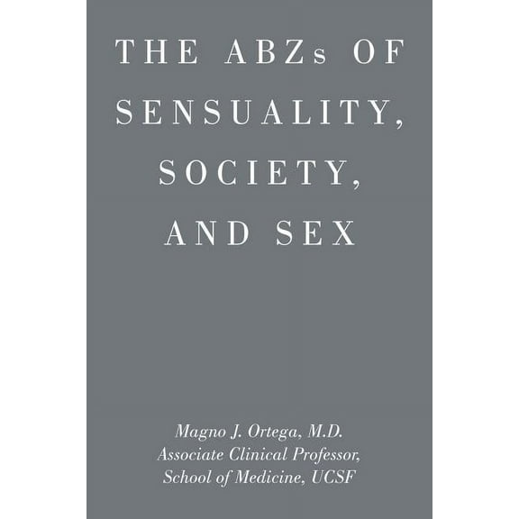 ABZs OF SENSUALITY, SOCIETY, AND SEX (Paperback)