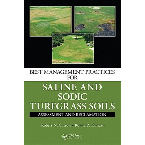 Pre-Owned Best Management Practices for Saline and Sodic Turfgrass Soils: Assessment and Reclamation, (Hardcover)