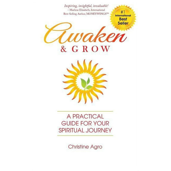 Awaken & Grow: A Practical Guide For Your Spiritual Journey, (Paperback)