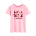 thumbnail image 3 of TWZH Women Love Makes The World Feel Good Letter Short Sleeve T-Shirt, 3 of 6