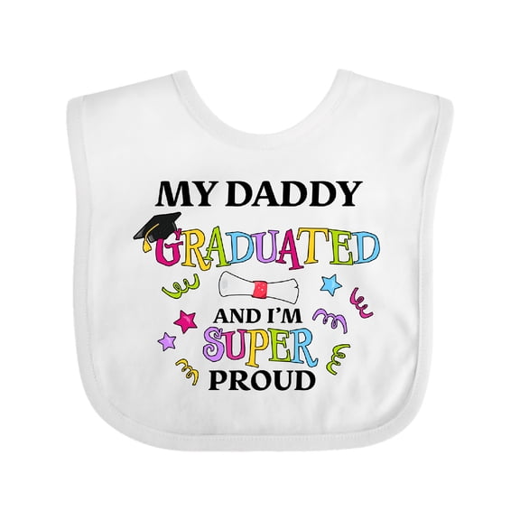Inktastic My Daddy Graduated and I'm Super Proud Boys or Girls Baby Bib