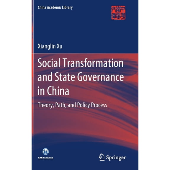 China Academic Library Social Transformation and State Governance in China: Theory, Path, and Policy Process, (Hardcover)