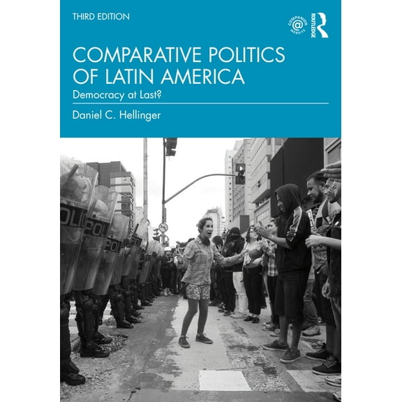 Comparative Politics of Latin America: Democracy at Last?, (Paperback)