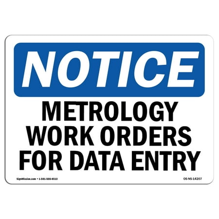 OSHA Notice Sign - Metrology Work Orders For Data Entry | Choose from: Aluminum, Rigid Plastic or Vinyl Label Decal | Protect Your Business, Construction Site, Warehouse & Shop Area |  Made in the (Best Data Entry Work From Home Jobs)