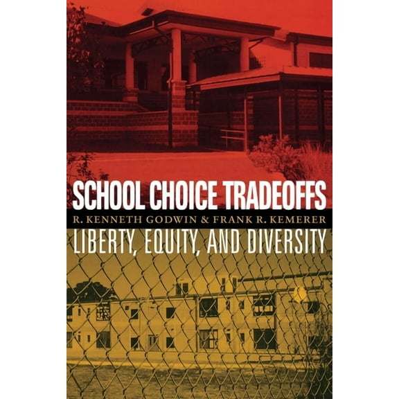 School Choice Tradeoffs: Liberty, Equity, and Diversity, (Paperback)