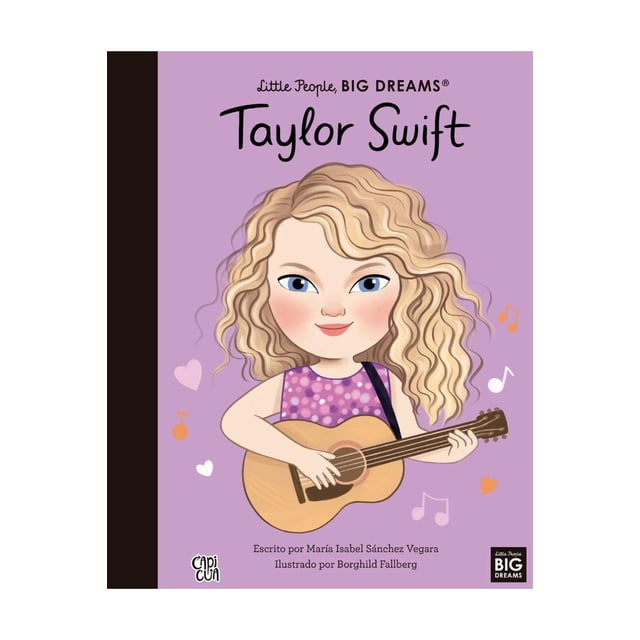 Libro Taylor Swift, Little People, Big Dreams Tapa Dura, Autor Maria Isabel Sanchez Vergara, Editorial Vr Editoras